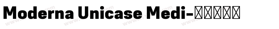 Moderna Unicase Medi字体转换
